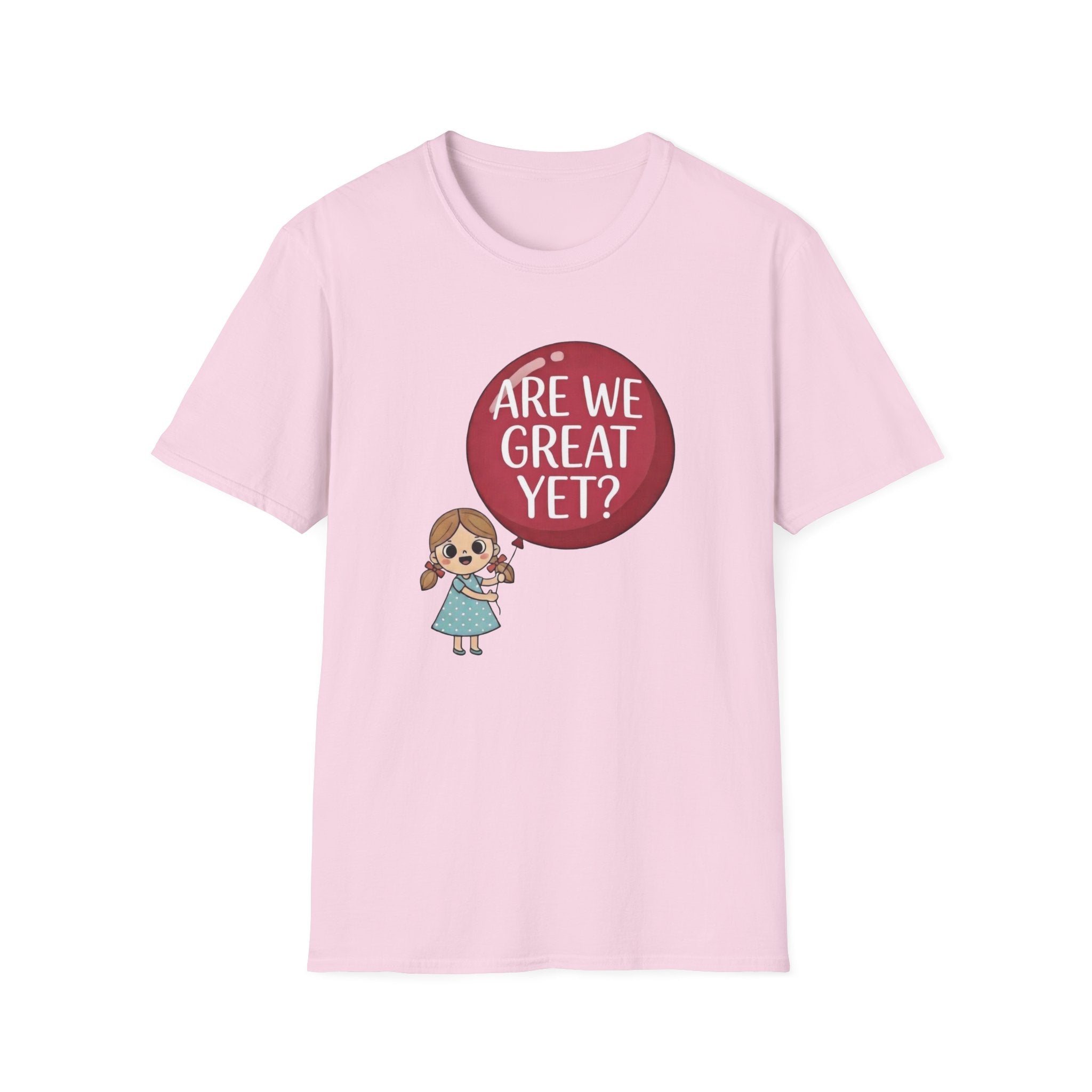 Are We Great Yet? T-Shirt