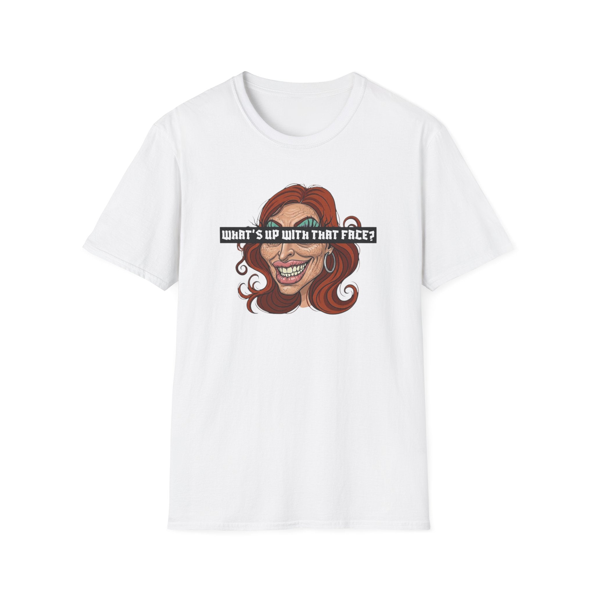 What's Up With That Face T-Shirt