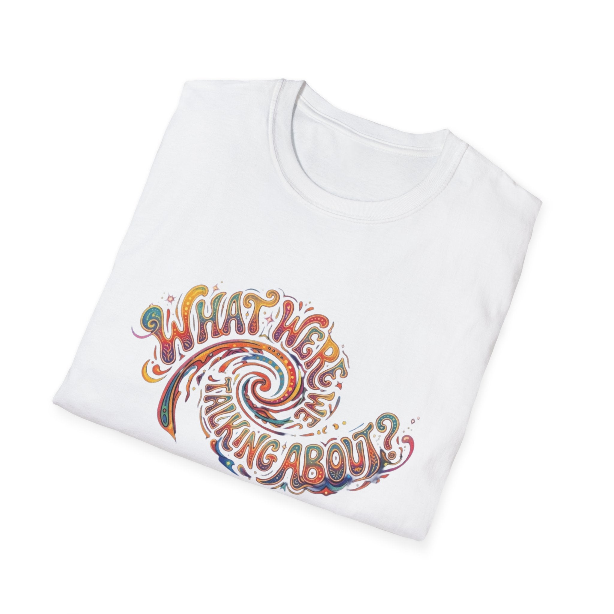 What Were We Talking About? Swirl Typography T-Shirt | Retro Psychedelic Text