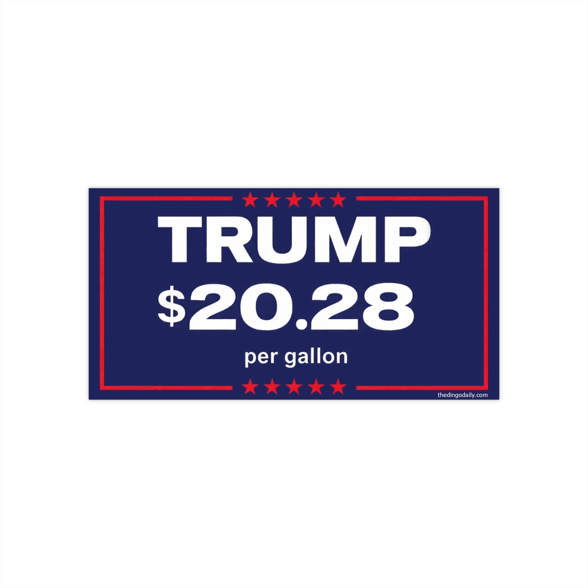 Bumper Sticker | “TRUMP $20.28 per gallon”
