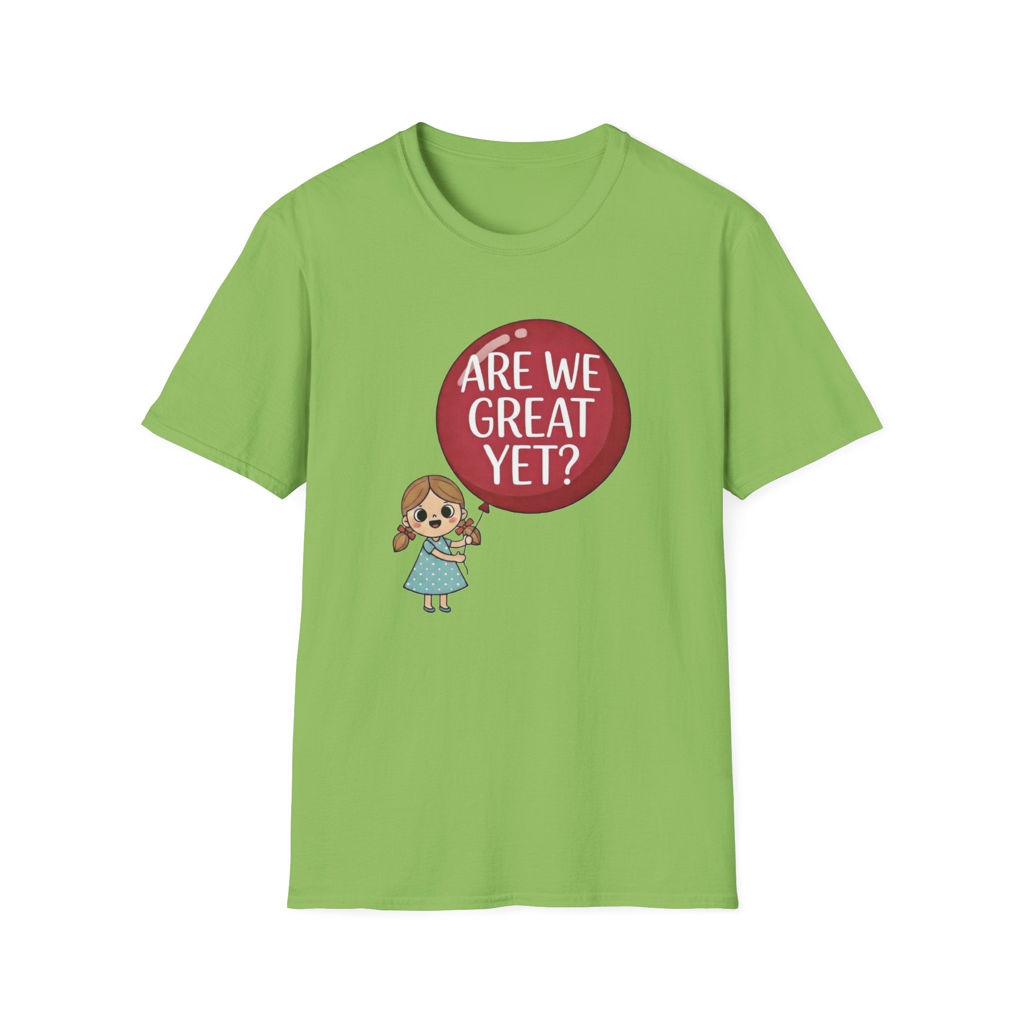 Are We Great Yet? T-Shirt