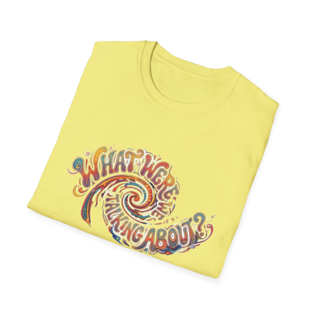 What Were We Talking About? Swirl Typography T-Shirt | Retro Psychedelic Text