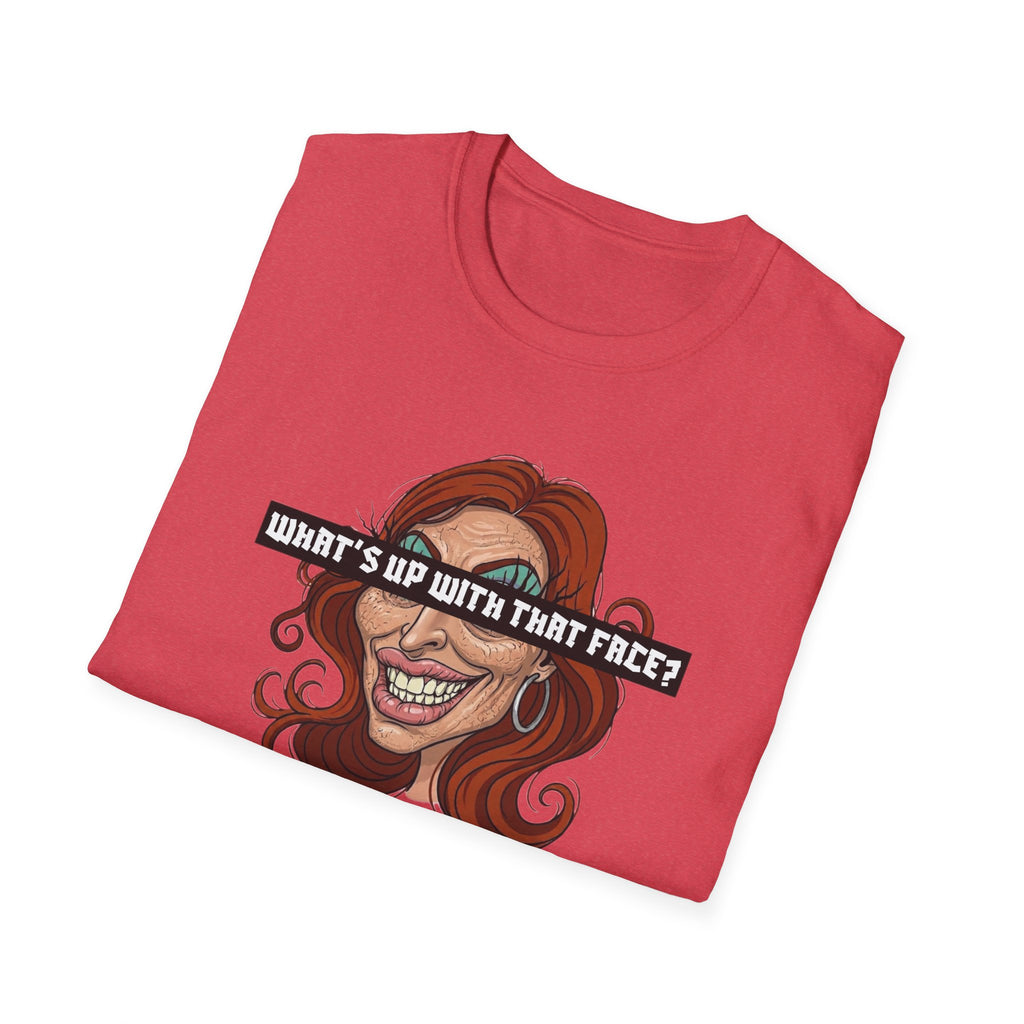 What's Up With That Face T-Shirt