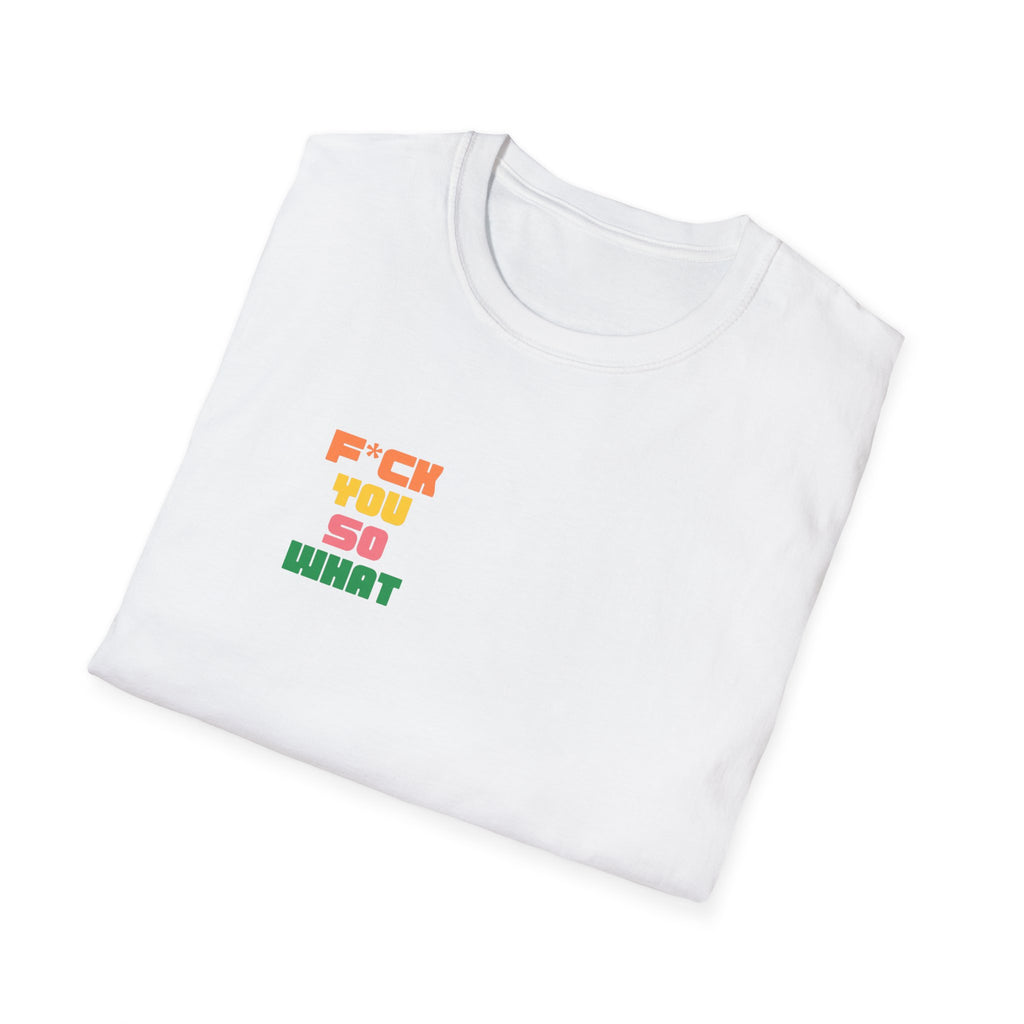 F*ck You So What T-Shirt | The Dingo Weekly Logo Tee