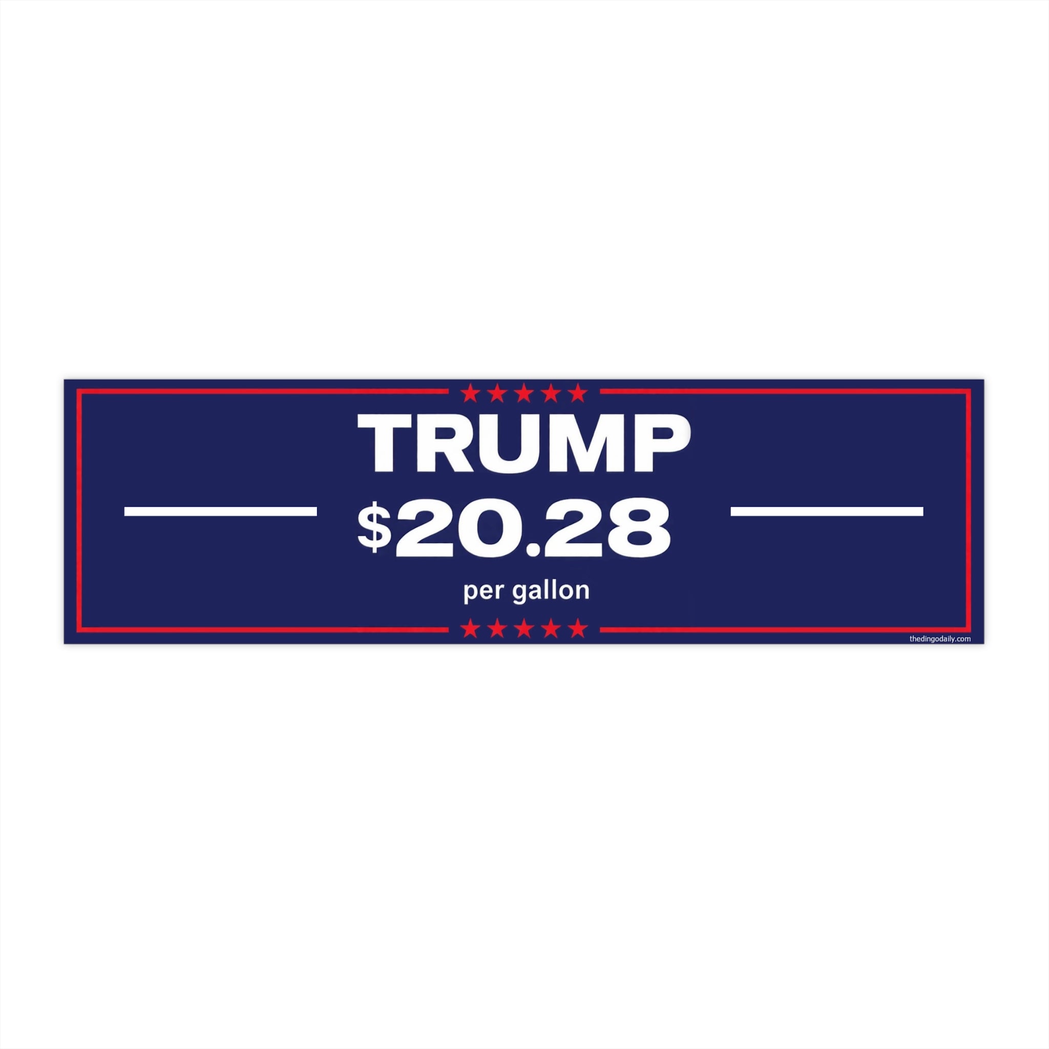 Bumper Sticker | “TRUMP $20.28 per gallon”