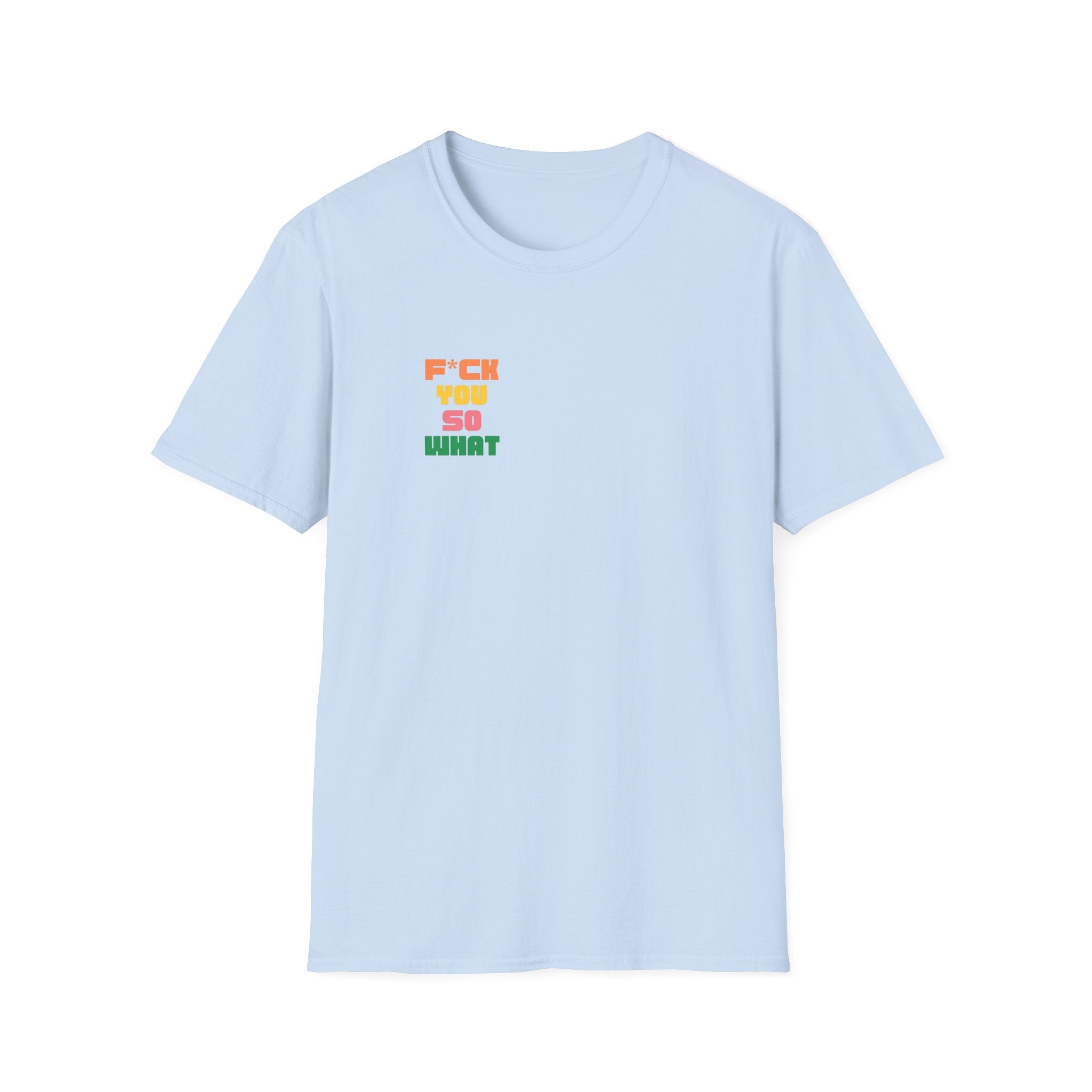 F*ck You So What T-Shirt | The Dingo Weekly Logo Tee